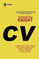 Couverture du livre « CV » de Damon Knight aux éditions Orion Digital