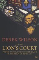 Couverture du livre « In The Lion's Court » de Wilson Derek aux éditions Random House Digital