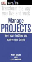 Couverture du livre « Worklife: Manage Projects » de Bruce Langdon aux éditions Dorling Kindersley