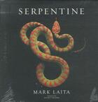 Couverture du livre « SERPENTINE » de Mark Laita aux éditions Abrams Uk