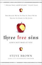 Couverture du livre « Three Free Sins » de Brown Steve aux éditions Howard Books