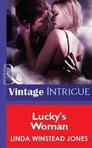 Couverture du livre « Lucky's Woman (Mills & Boon Vintage Intrigue) » de Linda Winstead Jones aux éditions Mills & Boon Series