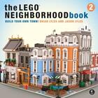 Couverture du livre « THE LEGO NEIGHBORHOOD - BUILD YOUR OWN CITY! » de Jason Lyles et Brian Lyles aux éditions No Starch Press