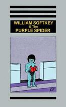 Couverture du livre « Cf william softkey and the purple spider » de Forgues Christopher aux éditions Anthology