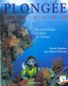 Couverture du livre « Plongee Passion » de Patrick Mioulane et Jean-Michel Oyhenart aux éditions Hachette Pratique