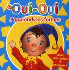 Couverture du livre « J'apprends les formes avec oui-oui » de Enid Blyton aux éditions Le Livre De Poche Jeunesse