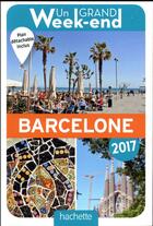 Couverture du livre « Un grand week-end ; à Barcelone (édition 2017) » de Collectif Hachette aux éditions Hachette Tourisme