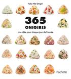 Couverture du livre « 365 onigiris : pour vous régaler toute l'année » de Yuko Hibi Onigiri aux éditions Hachette Pratique