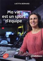 Couverture du livre « Ma vie est un sport d'équipe » de Laetitia Bernard aux éditions Le Livre De Poche Jeunesse