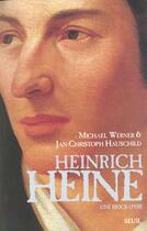 Couverture du livre « Heinrich heine. une biographie » de Hauschild/Werner aux éditions Seuil