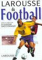 Couverture du livre « Larousse Du Football 1998 » de Eugene Saccomano aux éditions Larousse