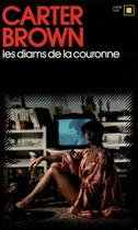 Couverture du livre « Les diams de la couronne » de Carter Brown aux éditions Gallimard