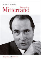 Couverture du livre « Mitterrand » de Michel Winock aux éditions Gallimard