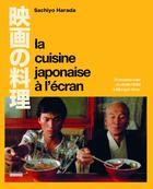 Couverture du livre « La Cuisine japonaise à l'écran » de Harada Sachiyo aux éditions Hoebeke