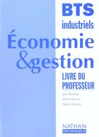 Couverture du livre « Economie Et Gestion Bts Ind Prof 98 » de Brulart aux éditions Nathan