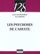 Couverture du livre « Les Psychoses De L'Adulte » de Jean-Louis Pedinielli et Guy Gimenez aux éditions Nathan