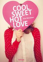 Couverture du livre « Cool sweet hot love » de Erin Mccahan aux éditions Nathan