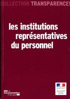 Couverture du livre « Les institutions représentatives du personnel (4e édition) » de  aux éditions Documentation Francaise