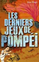 Couverture du livre « Les derniers jeux de pompei » de Pouget/Pena aux éditions Casterman