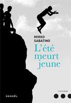 Couverture du livre « L'été meurt jeune » de Mirko Sabatino aux éditions Denoel