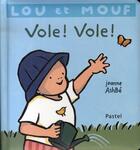 Couverture du livre « Lou et mouf ; vole ! vole ! » de Jeanne Ashbe aux éditions Ecole Des Loisirs