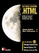 Couverture du livre « La face cachée d'html ; htlm 3.2 et 4.0 ; dynamic html ; feuilles de style » de Marc Petremann et James Guerin aux éditions Eyrolles