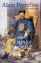 Couverture du livre « L'empire immobile ou le choc des mondes » de Alain Peyrefitte aux éditions Fayard