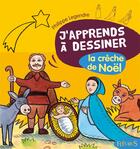 Couverture du livre « Dessiner la crêche de noël » de Philippe Legendre aux éditions Fleurus