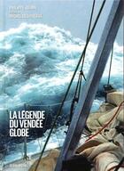 Couverture du livre « La légende du Vendée globe » de Philippe Joubin aux éditions Albin Michel