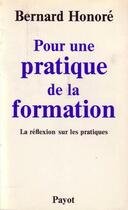 Couverture du livre « Pour une pratique de la formation » de Bernard Honoré aux éditions Payot