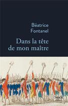 Couverture du livre « Dans la tête de mon maître » de Beatrice Fontanel aux éditions Stock