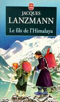 Couverture du livre « Le fils de l'himalaya » de Lanzmann-J aux éditions Le Livre De Poche