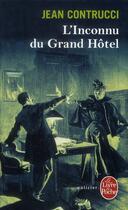 Couverture du livre « L'inconnu du grand hôtel » de Jean Contrucci aux éditions Le Livre De Poche