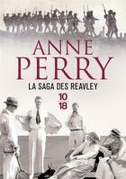 Couverture du livre « La saga des Reavley » de Anne Perry aux éditions 10/18