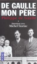 Couverture du livre « De gaulle mon pere - tome 1 » de Philippe De Gaulle aux éditions Pocket