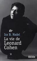 Couverture du livre « La vie de Léonard Cohen » de Nadel I B aux éditions Rocher