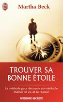 Couverture du livre « Trouver sa bonne étoile » de Martha Beck et Urbe Condita aux éditions J'ai Lu