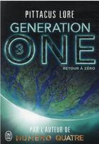 Couverture du livre « Generation one Tome 3 : retour à zéro » de Pittacus Lore aux éditions J'ai Lu