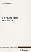 Couverture du livre « Encyclopedisme et poetique » de Hervieu Eric aux éditions L'harmattan