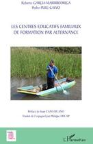 Couverture du livre « Les centres éducatifs familiaux de formation par alternance » de Roberto Garcia-Marirrodriga et Pedro Puig-Calvo aux éditions L'harmattan