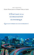 Couverture du livre « L'Etat face à la globalisation économique ; quelles formes de gouvernance ? » de Geert Demuijnck et Pierre Vercauteren aux éditions L'harmattan