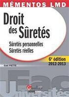 Couverture du livre « Droit des sûretés ; sûretés personnelles ; sûretés réelles (6e édition) » de Gael Piette aux éditions Gualino Editeur