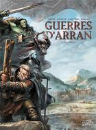 Couverture du livre « Guerres d'Arran Tome 2 : Dal'Darum » de Giovanni Lorusso et Nicolas Jarry aux éditions Soleil