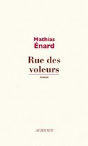 Couverture du livre « Rue des voleurs » de Mathias Enard aux éditions Ditions Actes Sud