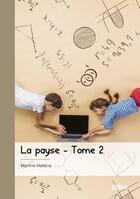 Couverture du livre « La payse Tome 2 » de Martine Hellene aux éditions Publibook