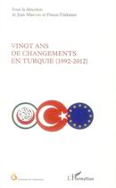 Couverture du livre « Vingt ans de changements en Turquie (1992-2012) » de Jean Marcou et Fusun Turkmen aux éditions L'harmattan