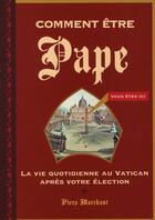 Couverture du livre « Comment devenir pape » de Marchant Piers aux éditions Editions 365