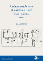 Couverture du livre « Les hommes, la terre et la dette en Grèce (c. 1400-c. 500 a.c.) » de Julien Zurbach aux éditions Ausonius