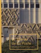 Couverture du livre « Musée de la Poste ; chronique d'une transformation » de Simon Texier aux éditions Archibooks