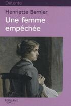 Couverture du livre « Une femme empêchée » de Henriette Bernier aux éditions Feryane
